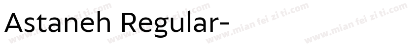 Astaneh Regular字体转换